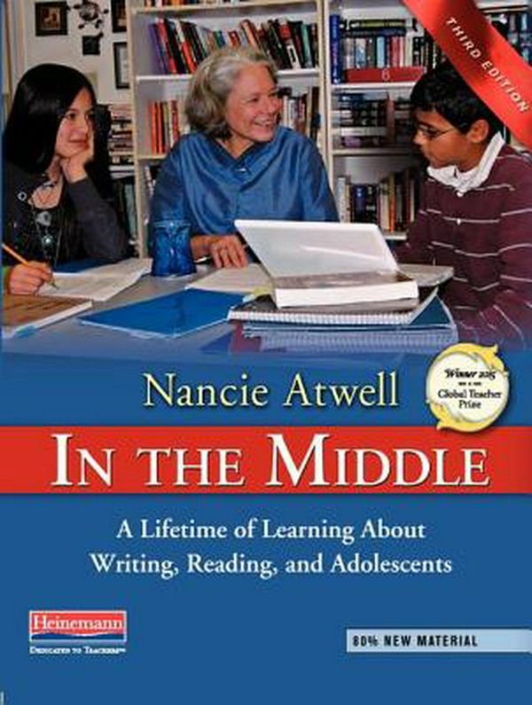 Cover Art for 9780325028132, In the Middle: A Lifetime of Learning About Writing, Reading, and Adolescents by Nancie Atwell