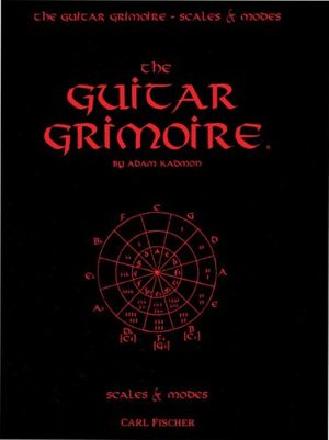 Cover Art for 8601420447332, The Guitar Grimoire: A Compendium of Forumlas for Guitar Scales and Modes by Adam Kadmon
