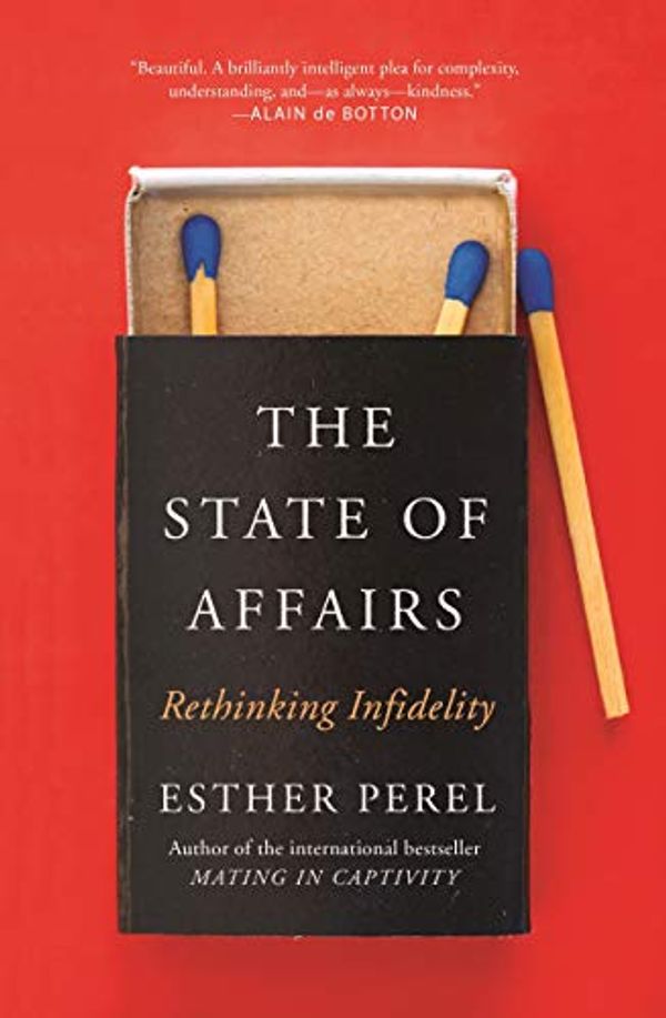 Cover Art for B074L6T99M, The State Of Affairs: Rethinking Infidelity - a book for anyone who has ever loved by Esther Perel