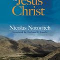Cover Art for 9780486121277, The Unknown Life of Jesus Christ by Nicolas Notovitch