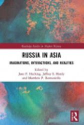 Cover Art for 9780429341298, Russia in Asia by Jane F Hacking, Jeffrey S Hardy, Matthew P Romaniello