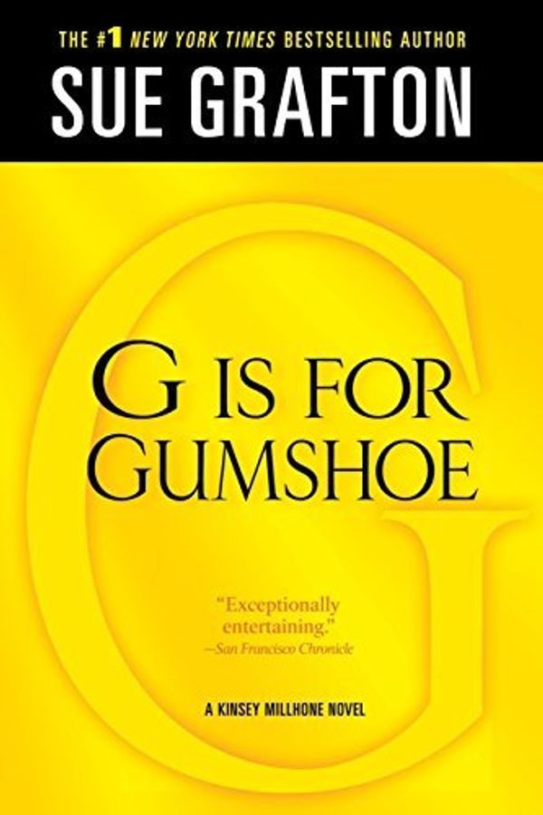 Cover Art for B01FIW6RQK, G is for Gumshoe (Kinsey Millhone Alphabet Mysteries) by Sue Grafton (2013-04-09) by Sue Grafton