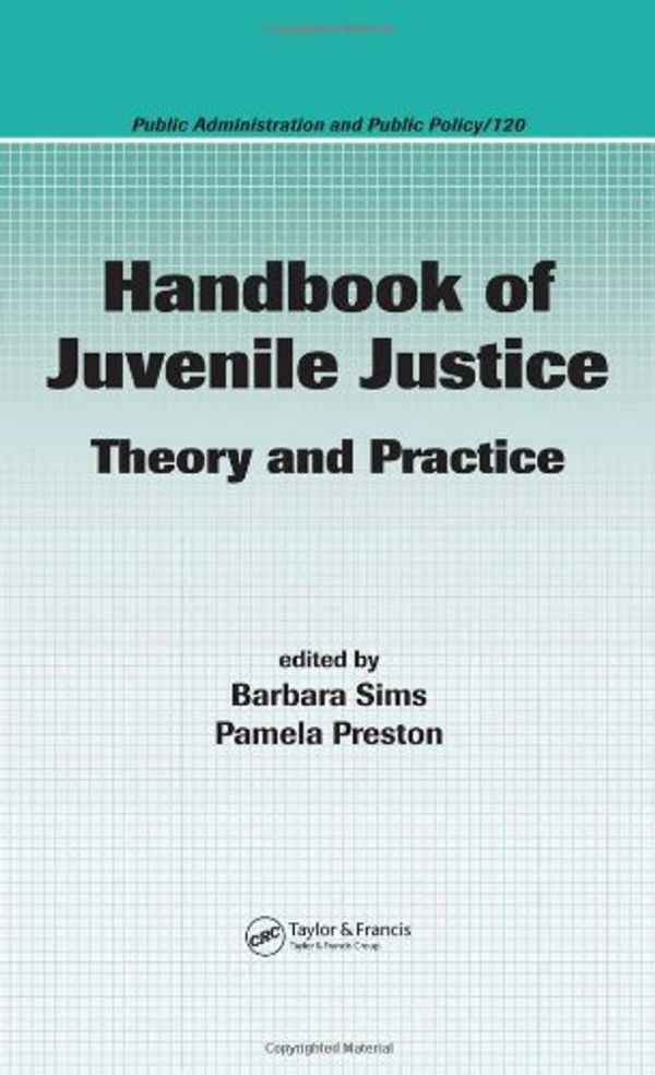 Cover Art for 9781574445572, Handbook of Juvenile Justice: Theory and Practice by Barbara Clark Sims