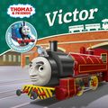 Cover Art for 9781405285827, Thomas & Friends: Victor (Thomas Engine Adventures) by Thomas &. Friends
