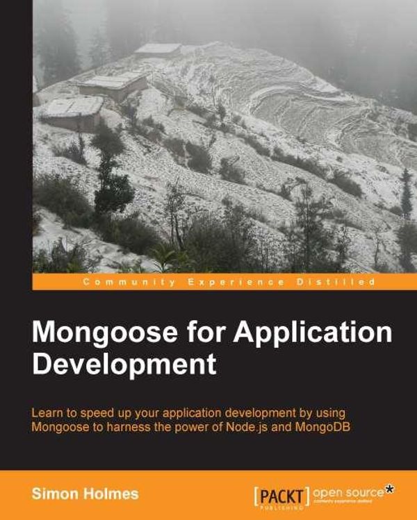 Cover Art for 9781782168201, Mongoose for Application Development by Simon Holmes