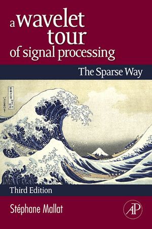 Cover Art for 9780080922027, A Wavelet Tour of Signal Processing by Stephane Mallat