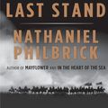 Cover Art for 9781410426512, The Last Stand by Nathaniel Philbrick