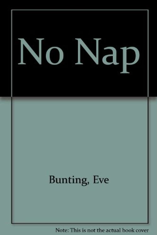 Cover Art for 9780606088343, No Nap by Eve Bunting