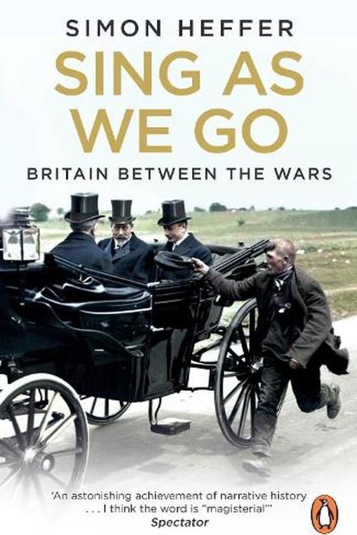 Cover Art for 9781804940983, Sing As We Go: Britain Between the Wars by Simon Heffer