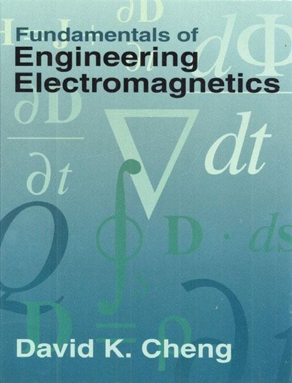 Cover Art for 9780201566116, Fundamentals of Engineering Electromagnetics by David K. Cheng