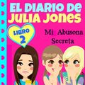 Cover Art for 9781507105184, El Diario de Julia Jones - My Abusona Secreta by Katrina Kahler