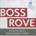 Cover Art for 9781452659855, Boss Rove by Unger, Craig
