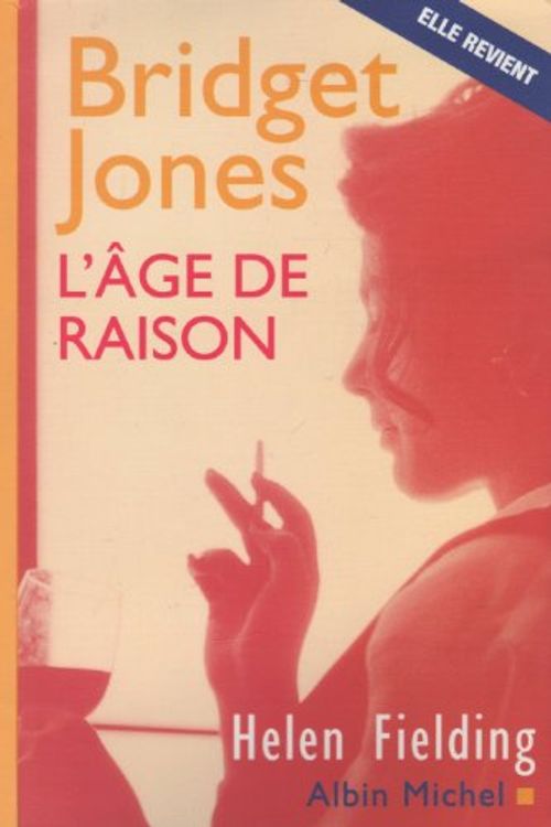 Cover Art for 9782226115829, Bridget Jones : l'âge de raison by Helen Fielding