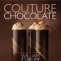 Cover Art for 9781906417598, Couture Chocolate by William Curley