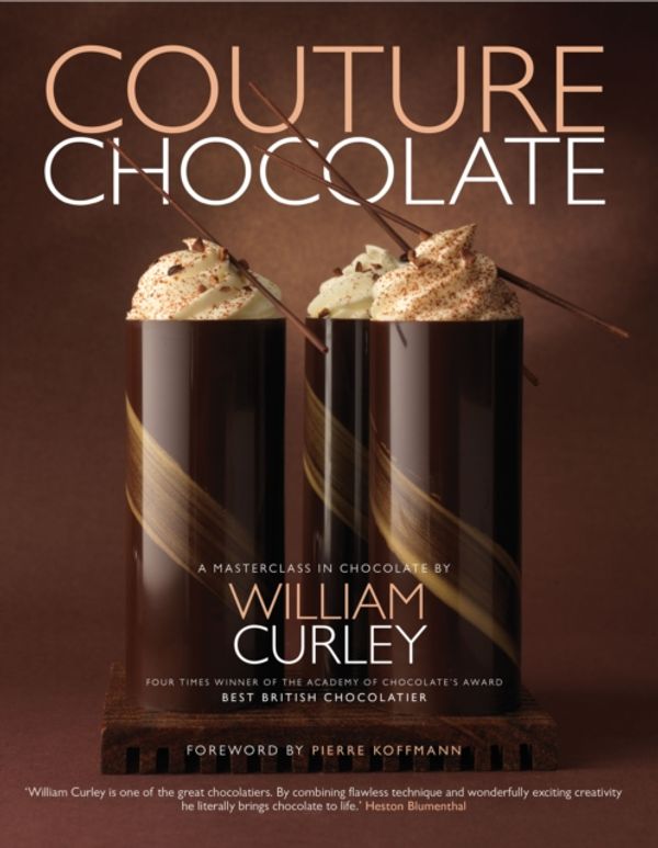 Cover Art for 9781906417598, Couture Chocolate by William Curley