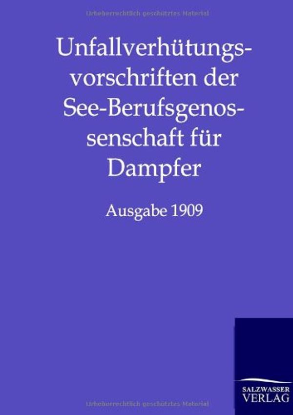 Cover Art for 9783861958635, Unfallverh Tungsvorschriften Der See-Berufsgenossenschaft Fur Dampfer by Ohne Autor