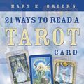 Cover Art for 9780738716855, Mary K. Greer's 21 Ways to Read a Tarot Card by Mary K. Greer