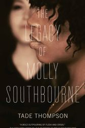 Cover Art for 9781250824707, The Legacy of Molly Southbourne by Tade Thompson
