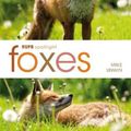 Cover Art for 9781472982100, RSPB Spotlight: Foxes by Mike Unwin