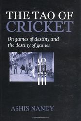 Cover Art for 9780195653212, The Tao of Cricket: On Games of Destiny and the Destiny of Games by Nandy