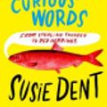 Cover Art for 9781399811699, Interesting Stories about Curious Words by Susie Dent