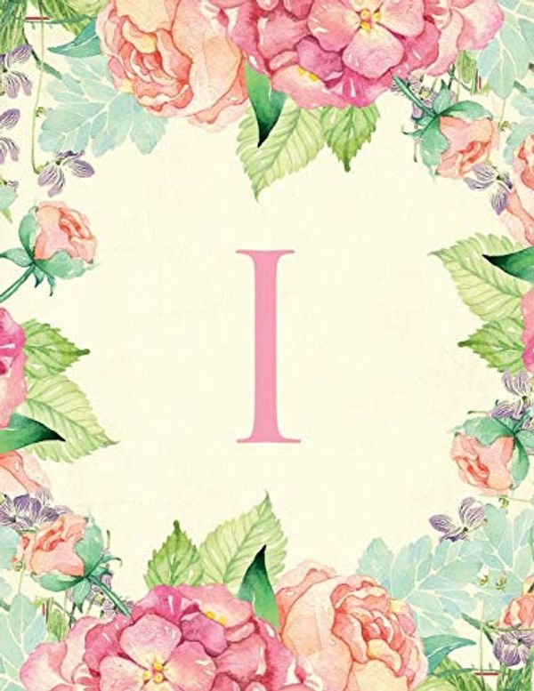 Cover Art for 9781699770498, I: Traditional watercolor, stylish, decorative and simple floral capital letter monogram lined notebook, pretty, cute and suitable for women and ... 100 college ruled pages 8.5 x 11 size. by Tim Bird