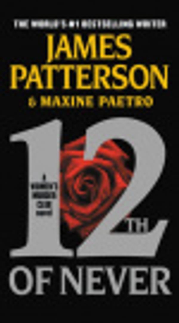 Cover Art for 9781478977599, 12th of Never by James Patterson, January LaVoy, Maxine Paetro, OverDrive, Inc, AudioGO (Firm), OneClick Digital (Firm)