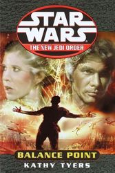 Cover Art for 9780345428578, Star Wars: The New Jedi Order: Balance Point by Kathy Tyers