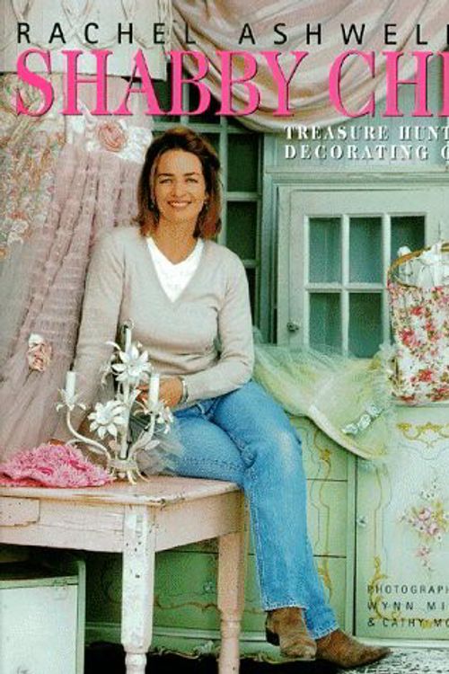 Cover Art for 9780060392086, Rachel Ashwell's Shabby Chic Guide to Treasure Hunting and Decorating by Rachel Ashwell