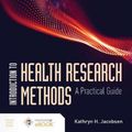 Cover Art for 9781284197563, Introduction to Health Research Methods by Kathryn H. Jacobsen