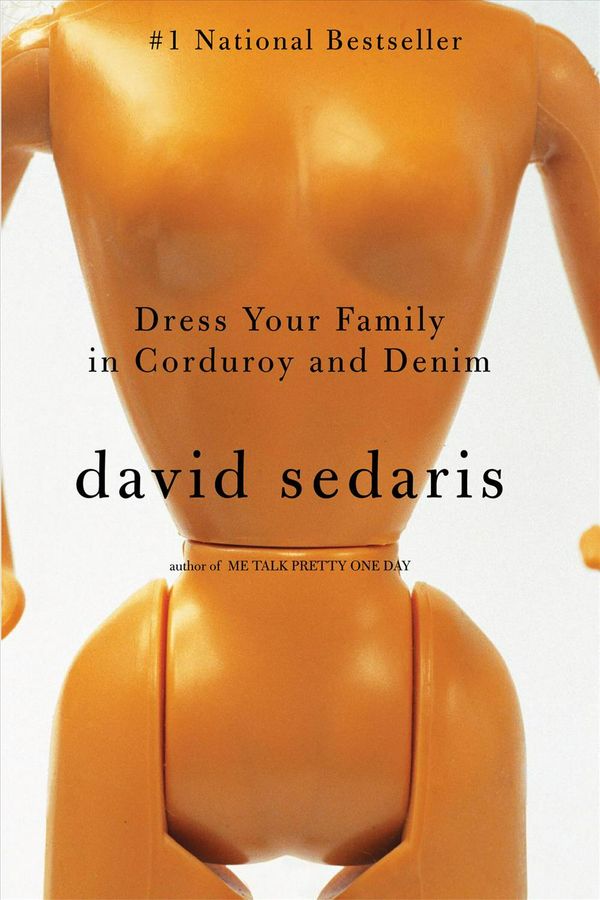 Cover Art for 9780316010795, Dress Your Family in Corduroy and Denim by David Sedaris
