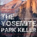 Cover Art for 9781516893089, Cary Stayner: The True Story of The Yosemite Park Killer: Historical Serial Killers and Murderers: Volume 4 (True Crime by Evil Killers) by Jack Rosewood