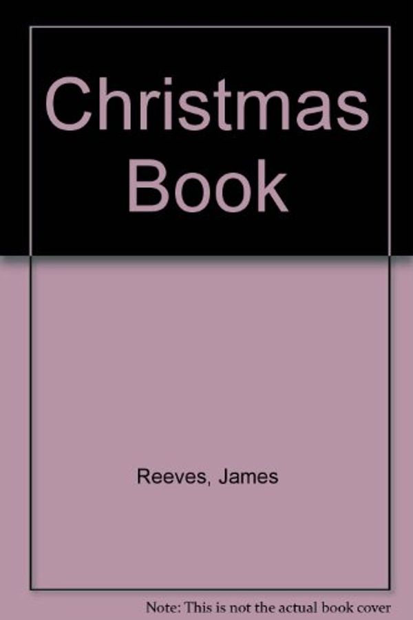 Cover Art for 9780525278214, Christmas Book by James Reeves