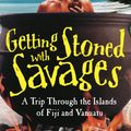 Cover Art for 9780767921992, Getting Stoned With Savages by J. Maarten Troost