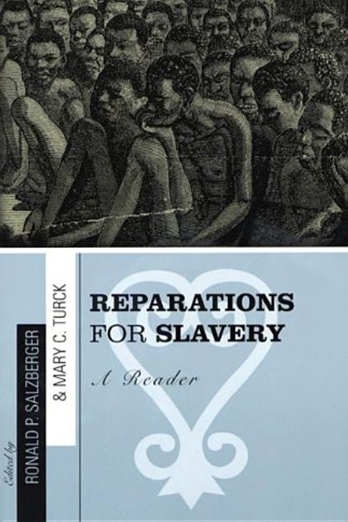 Cover Art for 9780742514768, Reparations for Slavery: A Reader by Ronald Paul Salzberger