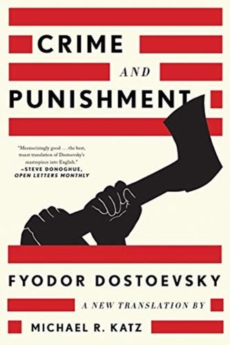 Cover Art for 9781631495311, Crime and Punishment: A New Translation by Fyodor Dostoevsky, Michael R. Katz
