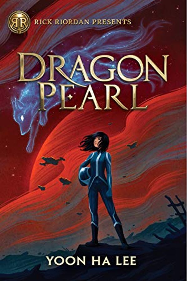 Cover Art for B07D9WRHNH, Dragon Pearl (Rick Riordan Presents) by Yoon Ha Lee