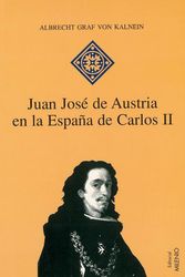 Cover Art for 9788497430159, Juan José de austria en la España de Carlos II by Graf von  Albrecht Kalnein