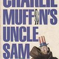 Cover Art for 9780099283508, Charlie Muffin's Uncle Sam by Brian Freemantle