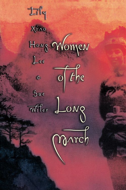 Cover Art for 9781864485691, Women of the Long March by Lily Xiao Hong Lee and Sue Wiles