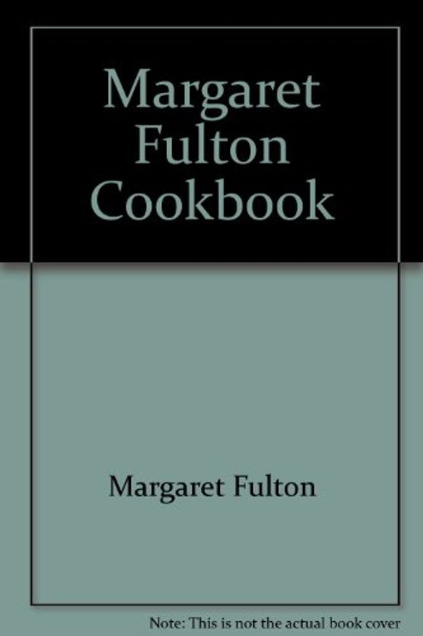 Cover Art for 9780727103406, Margaret Fulton Cookbook by Margaret Fulton