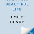 Cover Art for 9780593441299, Great Big Beautiful Life by Emily Henry