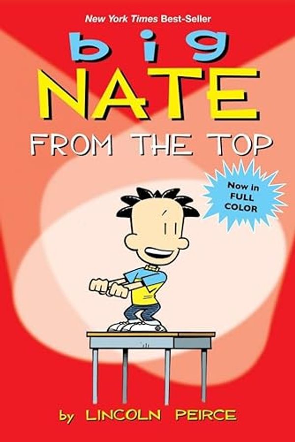 Cover Art for B00C36YD7U, Big Nate: From the Top by Lincoln Peirce