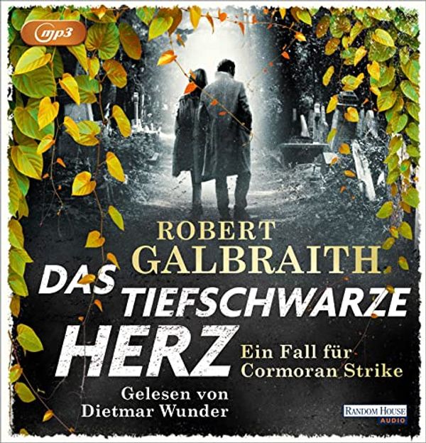 Cover Art for 9783837163148, Das tiefschwarze Herz: Ein Fall für Cormoran Strike by Robert Galbraith