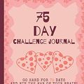 Cover Art for 9798711977766, 75 Day Challenge Journal: Go Hard For 75 days and Win The War of Your brain! - Andy Frisella a tactical guide book - fitness program and diet plan - Start where you are by Ali Iftahy