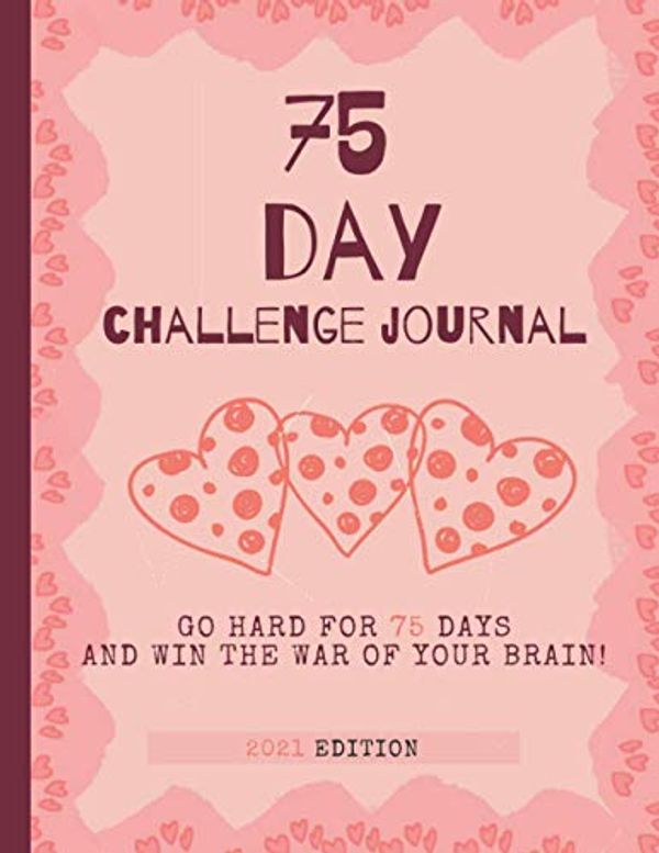 Cover Art for 9798711977766, 75 Day Challenge Journal: Go Hard For 75 days and Win The War of Your brain! - Andy Frisella a tactical guide book - fitness program and diet plan - Start where you are by Ali Iftahy