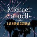 Cover Art for 9788413627274, Las horas oscuras (AdN) by Michael Connelly