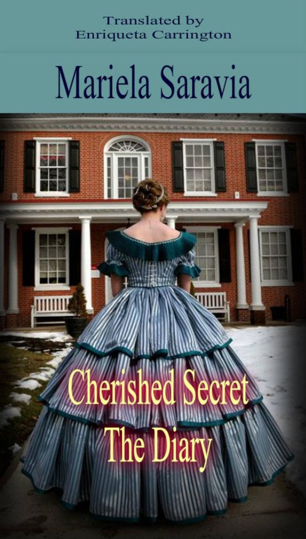 Cover Art for 9781507137529, Cherished Secret, Book 2: The Diary by Mariela Saravia