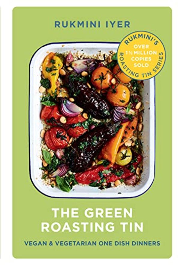Cover Art for B07CQDN6NZ, The Green Roasting Tin: Vegan and Vegetarian One Dish Dinners by Rukmini Iyer