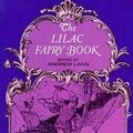 Cover Art for 1230000114245, The Lilac Fairy Book by Andrew Lang